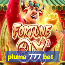 pluma 777 bet